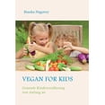 thumbnail image 1 of Vegan for Kids: Gesunde KinderernÃ¤hrung von Anfang an, (Paperback), 1 of 1