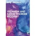thumbnail image 1 of Veganism and Eating Disorder Recovery, (Paperback), 1 of 1