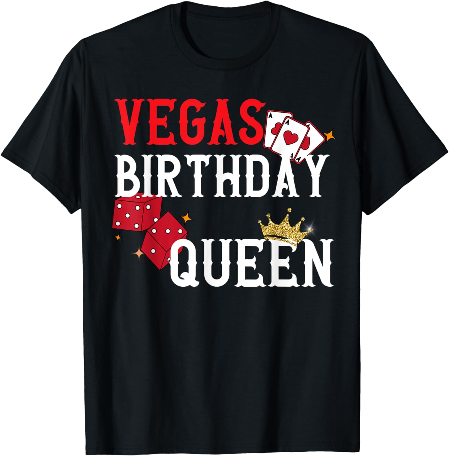 Vegas Birth Day Queen weekend Funny Vacation Matching Family T-Shirt ...