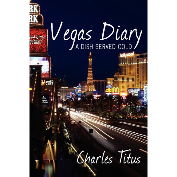 Vegas Diary: A Dish Served Cold (Paperback)