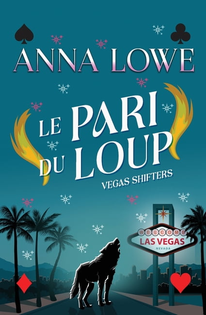 Vegas Shifters Le pari du loup: Romance paranormale de loup garou et dragon mÃ©tamorphe, Book 1, (Paperback)