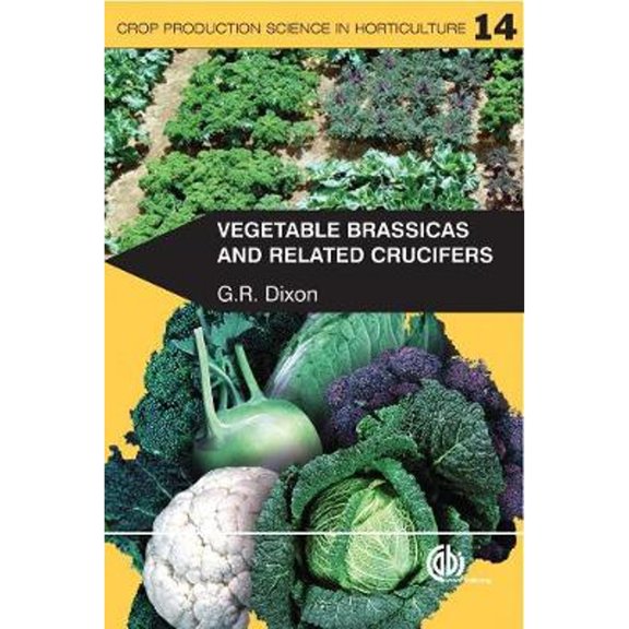 Pre-Owned Vegetable Brassicas and Related Crucifers [Op] (Paperback) by Geoffrey R Dixon