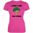 thumbnail image 1 of Vegetable Broccoli Doesn't Like You Either Funny Juniors Soft T Shirt Hot Pink 2XL, 1 of 1