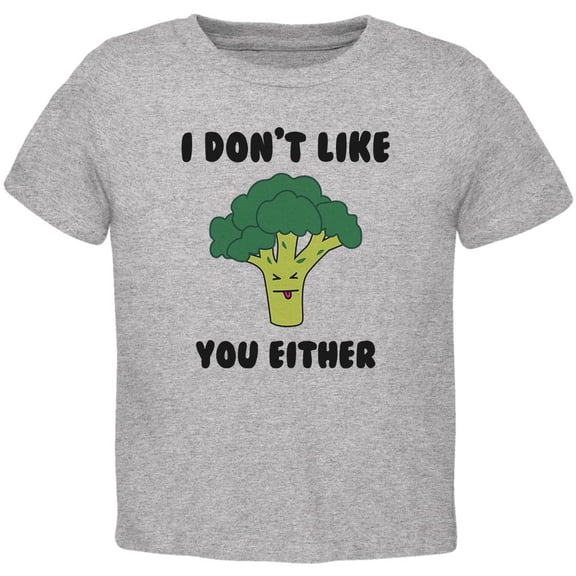 Vegetable Broccoli Doesn't Like You Either Funny Toddler T Shirt Heather 2T