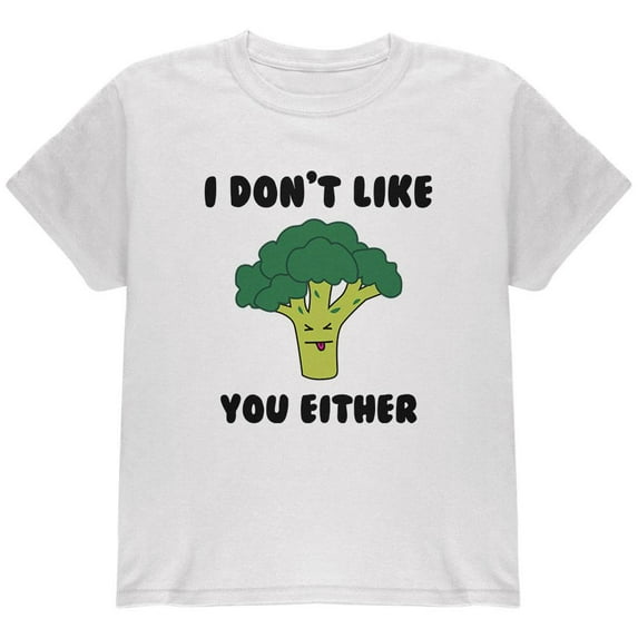 Vegetable Broccoli Doesn't Like You Either Funny Youth T Shirt White YXL