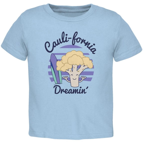 Vegetable Cauliflower California Cauli-fornia Dreamin Funny Toddler T Shirt Light Blue 3T
