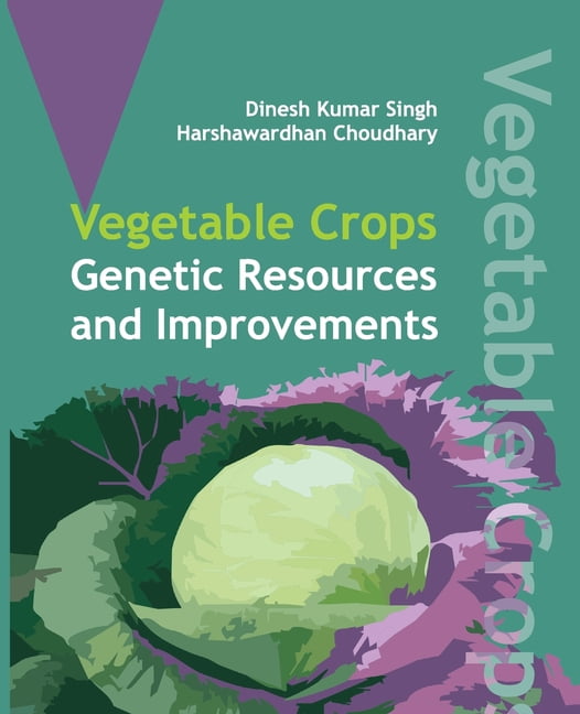 Vegetable Crops: Genetics Resources and Improvements (Paperback)