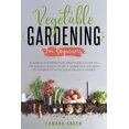 thumbnail image 1 of Vegetable Gardening for Beginners: A Simple and Practical Beginner's Guide on the Basics of How To Be a Gardener and How, (Paperback), 1 of 1