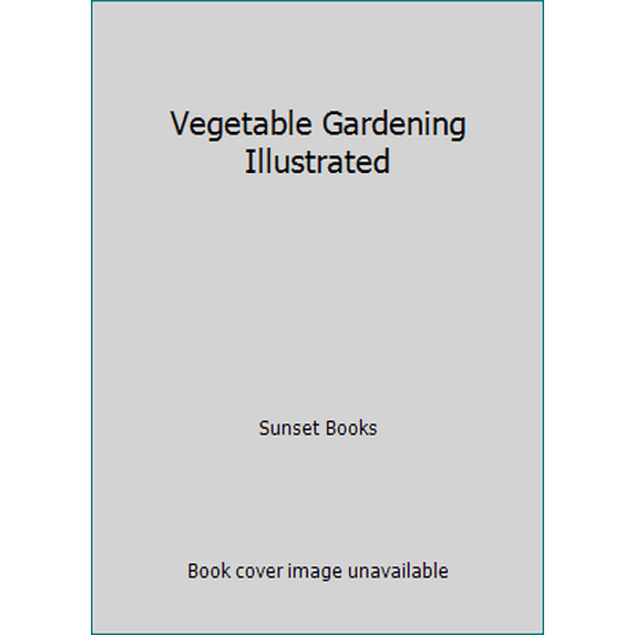 Pre-Owned Vegetable Gardening Illustrated (Paperback) 0376038101