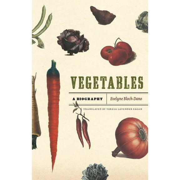 Vegetables : A Biography (Paperback)