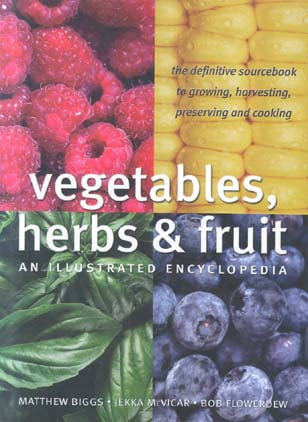 Vegetables, Herbs and Fruit An Illustrated Encyclopedia