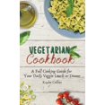 thumbnail image 1 of Vegetarian Cookbook: A Full Cooking Guide for Your Daily Veggie Lunch or Dinner, 1 of 1