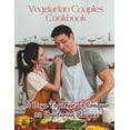 thumbnail image 1 of Vegetarian Couples Cookbook: 90 Days Together To Conquer 90 Vegetarian Recipes (Paperback), 1 of 1