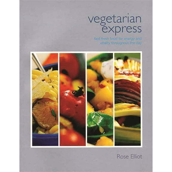 Pre-Owned Vegetarian Express : Fast Fresh Food for Energy and Vitality Throughout the Day (Paperback) 9781841881560