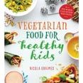 thumbnail image 1 of Vegetarian Food for Healthy Kids: Over 100 Quick and Easy Nutrient-Packed Recipes, (Paperback), 1 of 1