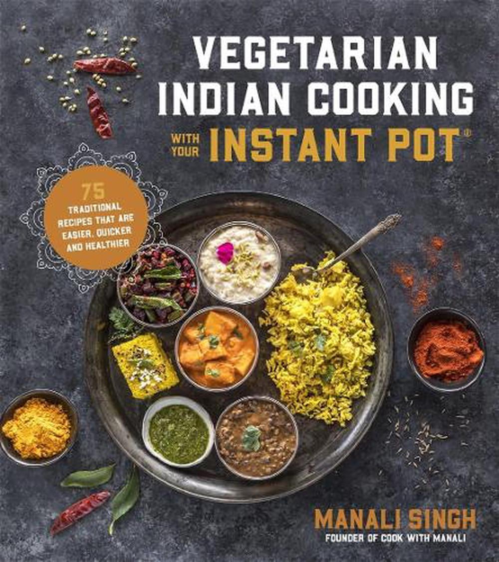 75 Easy Healthy Vegetarian Indian Instant Pot Liberia Ubuy