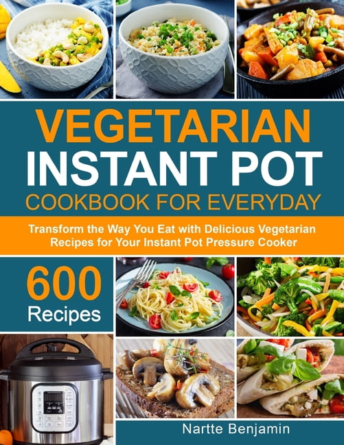 Vegetarian Delicious Healthy Instant Pot Recipes Vegetarian
