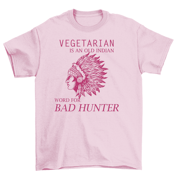 Vegetarian Is An Old Indian Word For Bad Hunter Vegan T-Shirt Men Women