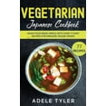 thumbnail image 1 of Vegetarian Japanese Cookbook : Asian Food Made Simple With Over 77 Easy Recipes For Amazing Veggie Dishes (Hardcover), 1 of 1