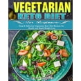 thumbnail image 1 of Vegetarian Keto Diet for Beginners: Easy & Delicious Vegetarian Keto Diet Recipes for Health and Rapid Weight Loss (Paperback), 1 of 1