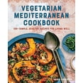 thumbnail image 1 of Pre-Owned Vegetarian Mediterranean Cookbook: 125+ Simple, Healthy Recipes for Living Well Paperback, 1 of 1