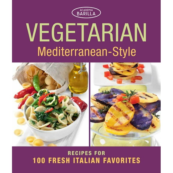 Pre-Owned Vegetarian Mediterranean-Style: Recipes for 100 Fresh Italian Favorites (Paperback) 1627107681 9781627107686