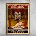 thumbnail image 1 of Vegetarian Poster, Gift For Vegetarian, If Animals Had A Religion, Humans Would Be The Devil 11 x 17 Inch Poster, 1 of 5