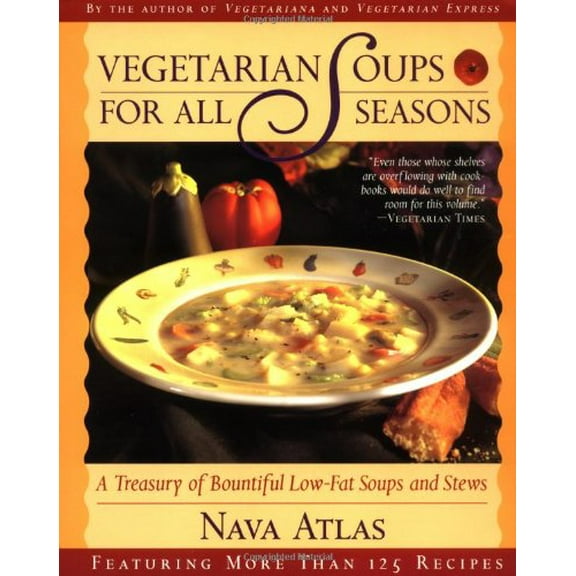 Pre-Owned Vegetarian Soups for All Seasons (Paperback) 0316057339 9780316057332