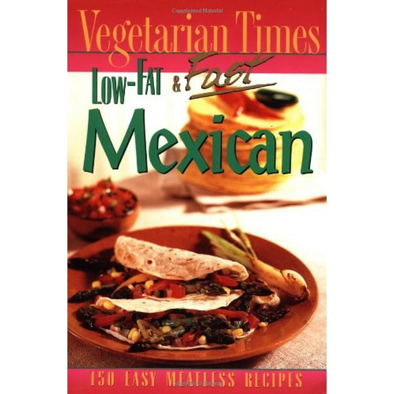 Pre-Owned Vegetarian Times Low Fat and Fast Mexica (Paperback) 0028621492 9780028621494