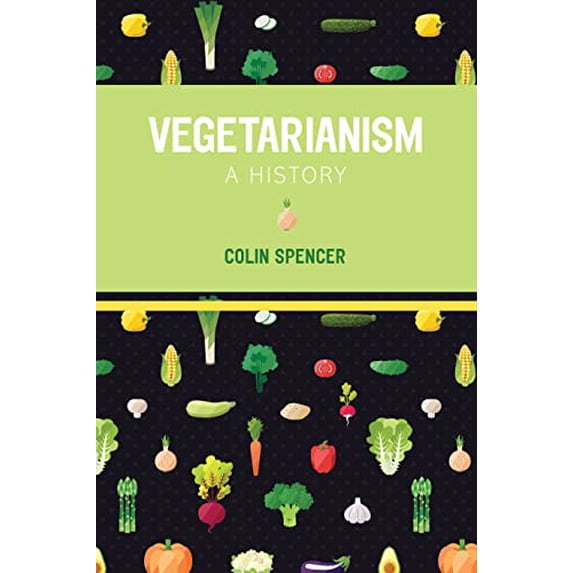 Vegetarianism: A History (Paperback)