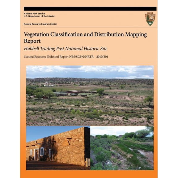 Vegetation Classification and Distribution Mapping Report Hubbell Trading Post National Historic Site (Paperback)