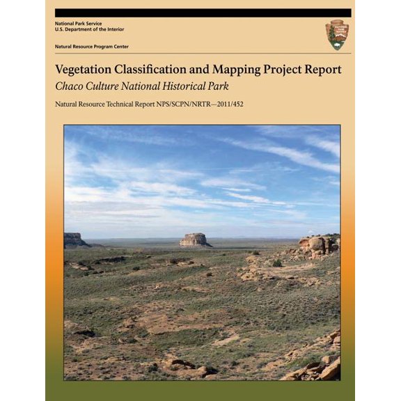 Vegetation Classification and Mapping Project Report Chaco Culture National Historical Park (Paperback)