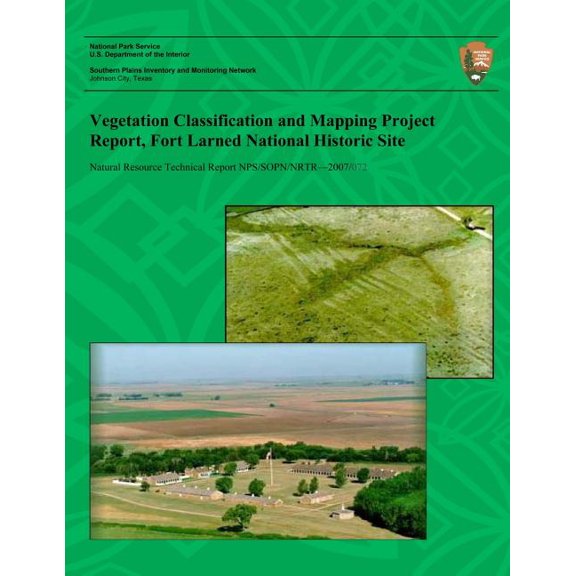 Vegetation Classification and Mapping Project Report, Fort Larned National Historic Site