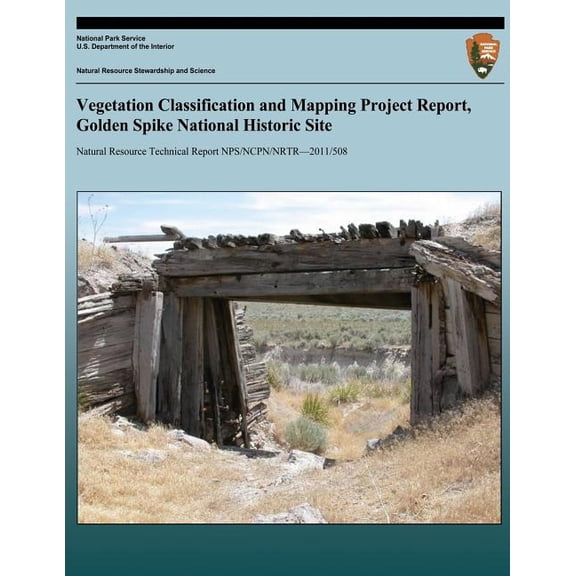 Vegetation Classification and Mapping Project Report, Golden Spike National Hist (Paperback)