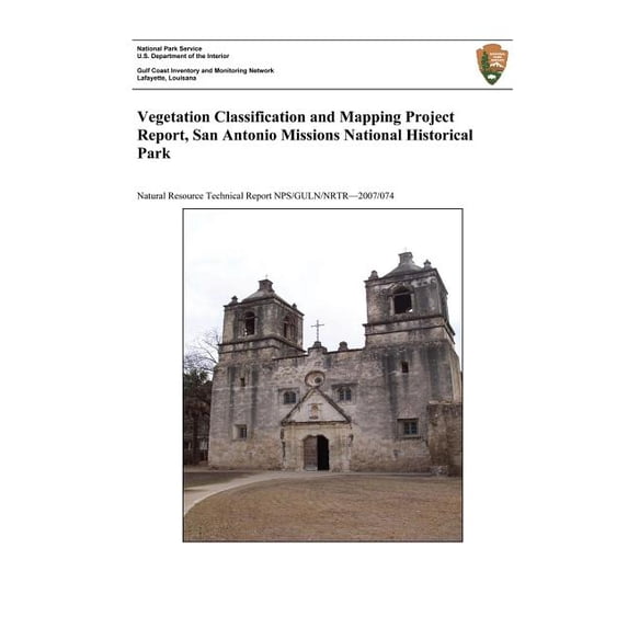 Vegetation Classification and Mapping Project Report, San Antonio Missions National Historical Park