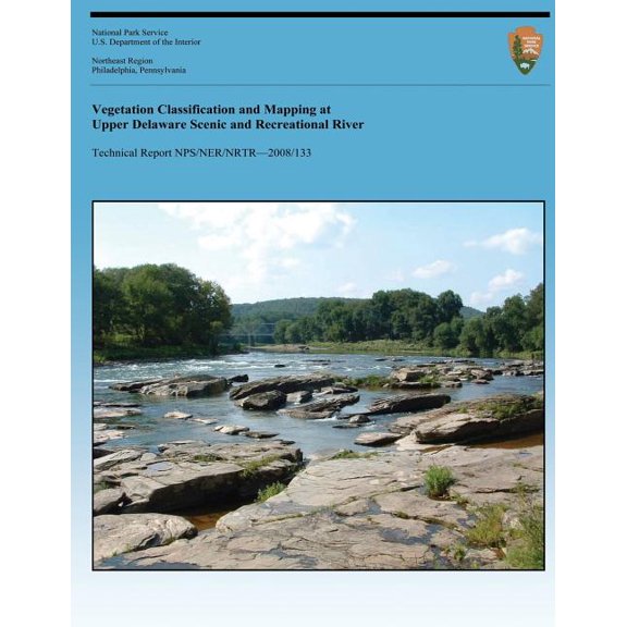 Vegetation Classification and Mapping at Upper Delaware Scenic and Recreational River (Paperback)