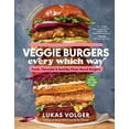 thumbnail image 1 of Veggie Burgers Every Which Way (Second Edition) (Hardcover), 1 of 1