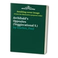 thumbnail image 1 of Pre-Owned Archibald's Opposites : A Veggiecational Book about Opposites! (Hardcover) 9780849915338, 1 of 1