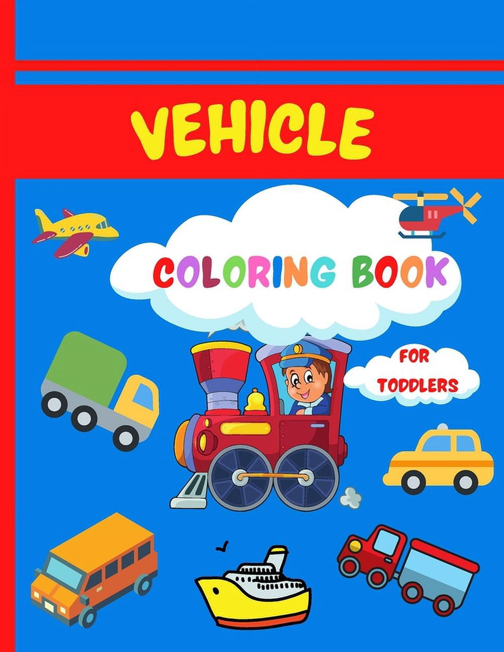 Vehicle Coloring Book for Toddlers Super Fun Coloring Book for