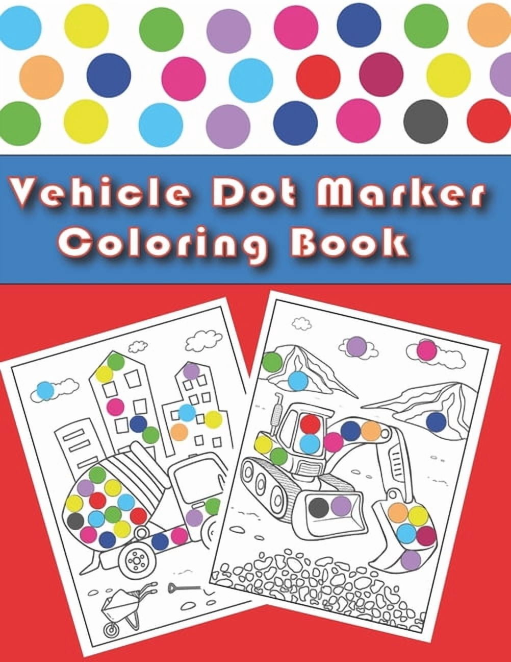 Vehicle Dot Marker Coloring Book: Cars and Vehicles Dot Markers ...