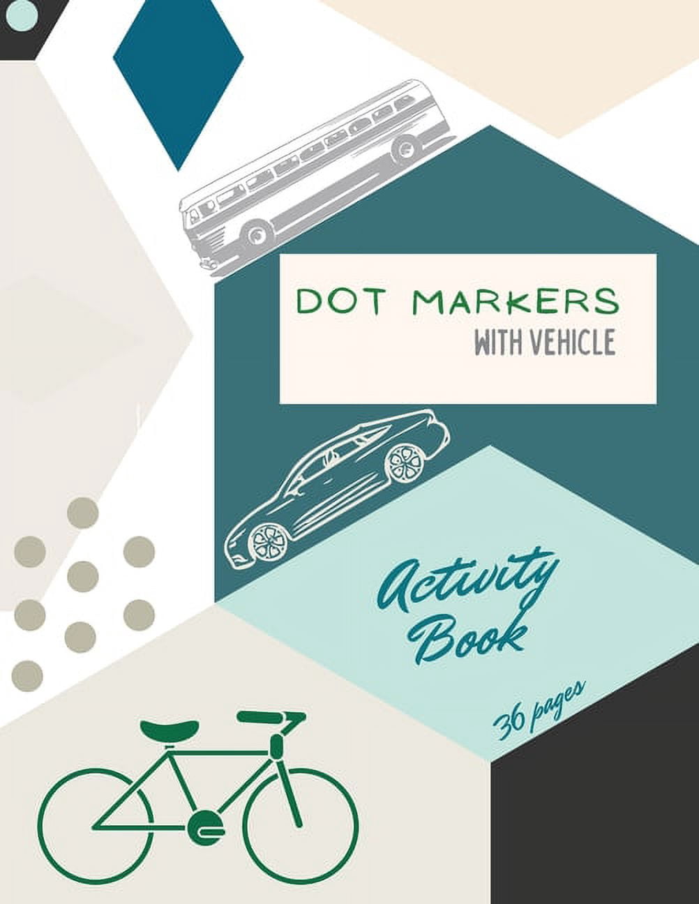 Vehicle Dot Markers Activity Book: Cars, Trucks and Vehicles Dot ...