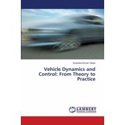 Vehicle Dynamics and Control From Theory to Practice, Paperback