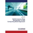 thumbnail image 1 of Vehicle License Plate Recognition: A Soft Computing Based Approach (Paperback), 1 of 1