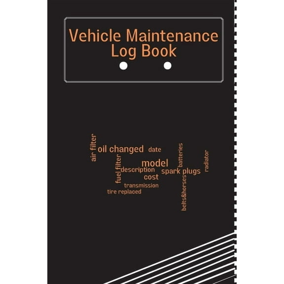 Vehicle Maintenance Log Book: Car Maintenance Log Book, Car Repair Journal, Oil Change Log Book, Vehicle and Automobile , (Paperback)