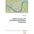 thumbnail image 1 of Vehicle Routing with Site-Vehicle Dependency Constraints (Paperback), 1 of 1