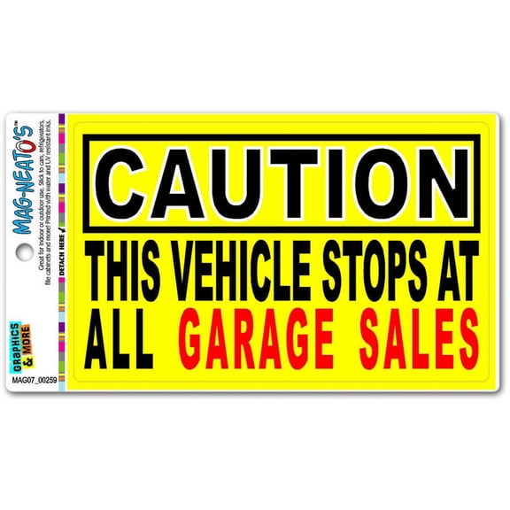 Vehicle Stops At Garage Sales - Funny MAG-NEATO'S(TM) Car/Refrigerator Magnet