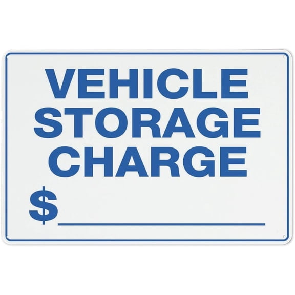 Vehicle Storage Charge Sign 8"x12" Aluminum Sign Reflective - Uv Protected, Waterproof, Weatherproof And Fade Resistant - 4Pre-Drilled Holes