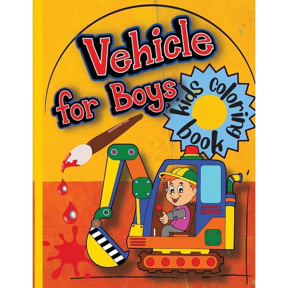 Vehicle for Boys: Kids Coloring Book (Paperback)