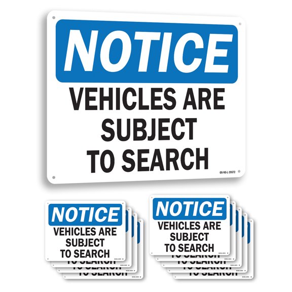 Vehicles Are Subject To Search OSHA Notice Rigid Plastic Sign 14 Inch x 10 Inch - 10 Pack