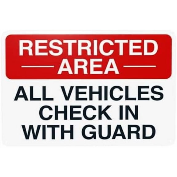 All Vehicles Check In With Guard Warning Sign, Entrance Metal Signs for Home Business Outdoor Indoor Road Yard Garage Street Wall Caution Custom Decor 12 x 8 Inch